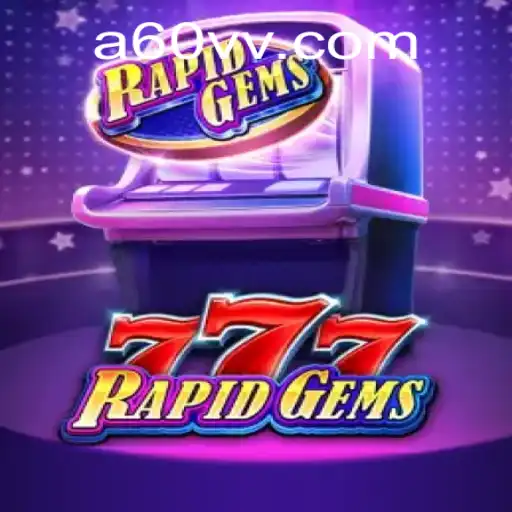Explore the Exciting World of RapidGems777