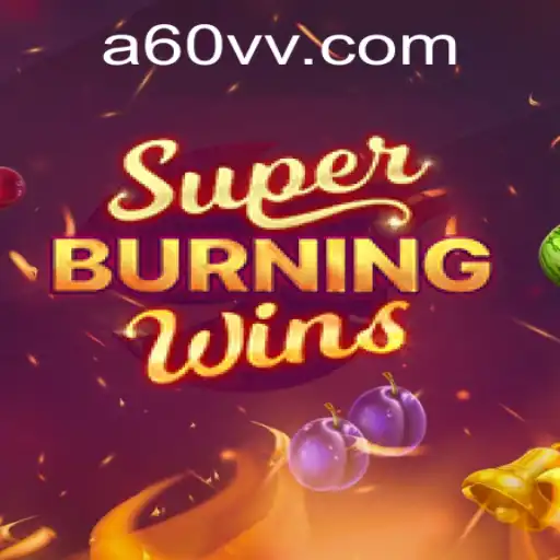 Exploring SuperBurningWins: A Complete Guide